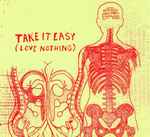 Cover of Take It Easy (Love Nothing), 2004-10-26, CD