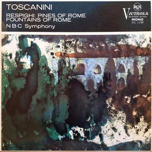 descargar álbum Respighi, Toscanini, NBC Symphony - Pines Of Rome Fountains Of Rome