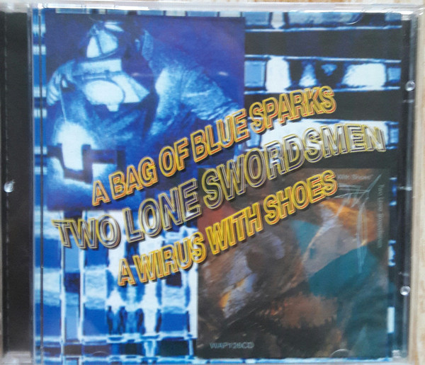 Two Lone Swordsmen – A Bag Of Blue Sparks / A Virus With Shoes 