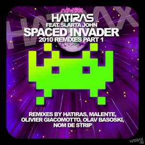 Hatiras Feat. Slarta John – Spaced Invader (2010 Remixes Part 1