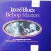 Dizzy Gillespie, Cannonball Adderley - Bebop Masters