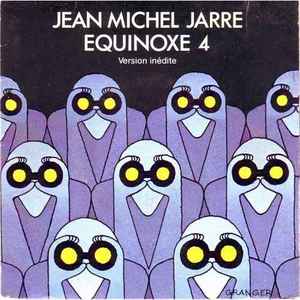 Jean-Michel Jarre - Equinoxe 4 (Version Inédite) album cover