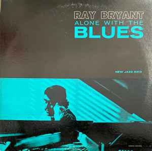 Ray Bryant – Alone With The Blues (1977, Vinyl) - Discogs