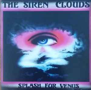 The Siren Clouds - Splash For Venus album cover