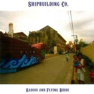Shipbuilding Co. - Radios And Flying Birds album cover