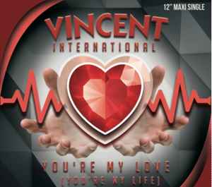 You're My Love (You're My Life) - Vincent International