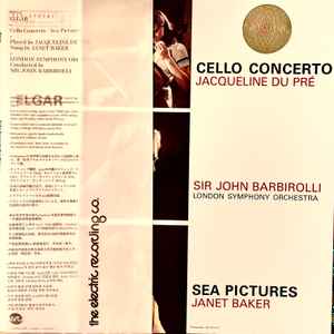 Cello Concerto / Sea Pictures - Elgar / Jacqueline Du Pré, Sir John Barbirolli, London Symphony Orchestra, Janet Baker