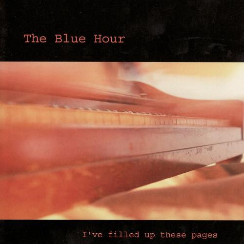 télécharger l'album Download The Blue Hour - Ive Filled Up These Pages album