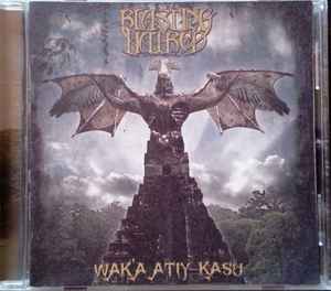 Blasting Hatred - Wak'a Atiy Kasu album cover