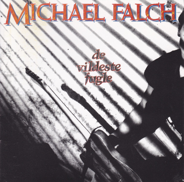ladda ner album Michael Falch - De Vildeste Fugle