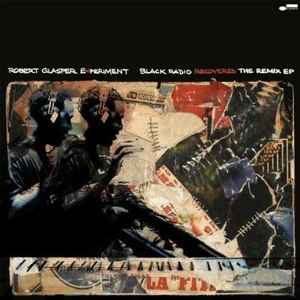 Robert Glasper Experiment - Black Radio Recovered (The Remix EP) album cover