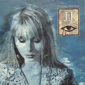 J.J. (9) - Crying Over You album cover