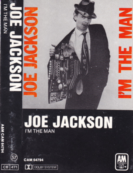 Joe Jackson = ジョー・ジャクソン – I'm The Man = アイム・ザ・マン 