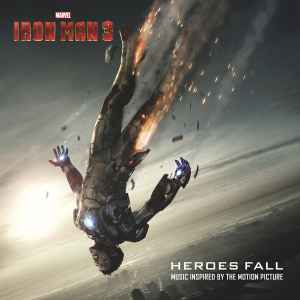 Various - Iron Man 3 Heroes Fall (Music Inspired By The Motion Picture) album cover