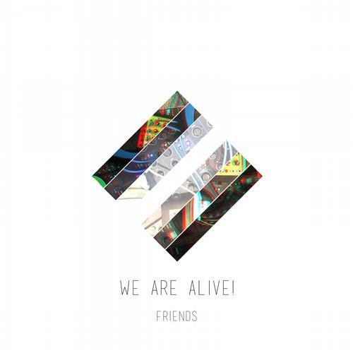 last ned album We Are Alive! - Friends