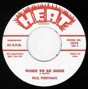 Work To Be Done / Mush - Paul Perryman / Little Bobby Roach And His Combo