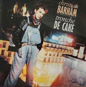 Christian Barham - Tronche De Cake album cover