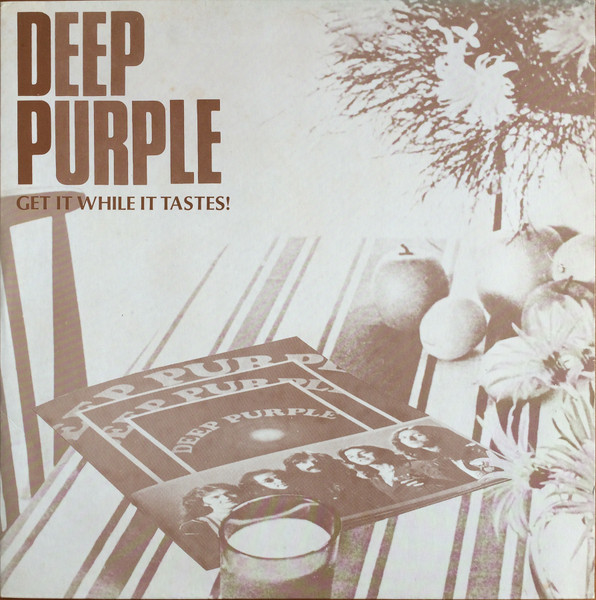 Deep Purple – Get It While It Tastes! (1976, Vinyl) - Discogs