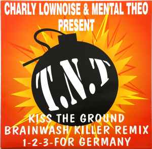 Charly Lownoise & Mental Theo - Kiss The Ground