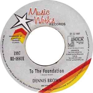 Dennis Brown – To The Foundation (1997, Vinyl) - Discogs