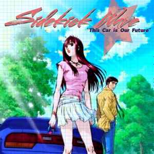 Sidekick Wave - The Car Is Our Future album cover