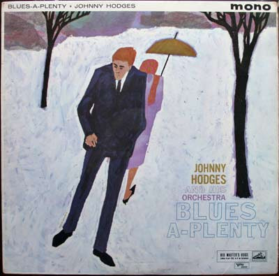 Johnny Hodges - Blues-A-Plenty | Releases | Discogs