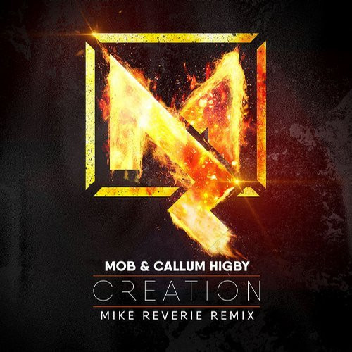 baixar álbum Mob & Callum Higby - Creation Mike Reverie Remix