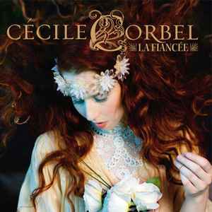 Cécile Corbel – La Fiancée (2014, CD) - Discogs