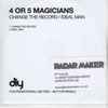 4 Or 5 Magicians - Change The Record / Ideal Man