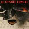 Lionel Marchetti, Benjamin Bondonneau, Jean-Yves Bosseur - Le Diable Ermite