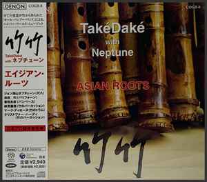 TakéDaké With Neptune – Asian Roots (2006, SACD) - Discogs