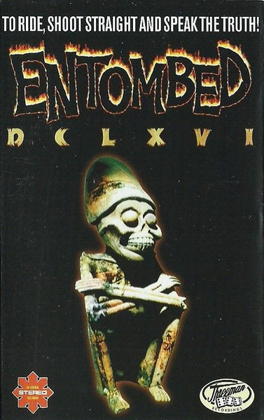 Entombed – Dclxvi - To Ride, Shoot Straight And Speak The Truth 