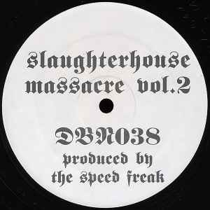 The Speed Freak - Slaughterhouse Massacre Vol. 2