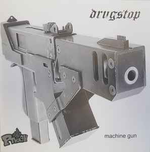 Machine Gun - Drugstop