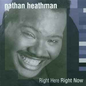 Nathan Heathman - Right Here Right Now album cover