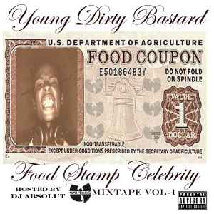 Young Dirty Bastard Food Stamp Celebrity Mixtape Vol 1 2011