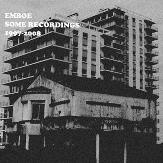 télécharger l'album Emboe - Some Recordings 1997 2008