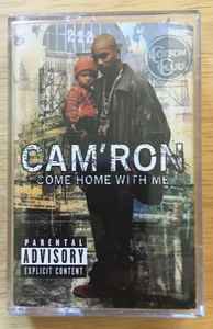 Cam'ron – Come Home With Me (2002, Cassette) - Discogs