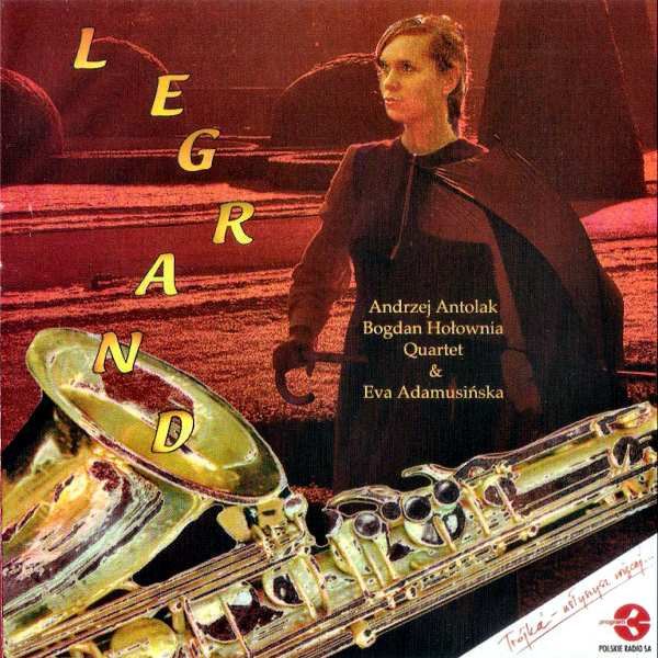 baixar álbum Andrzej Antolak Bogdan Hołownia Quartet & Eva Adamusińska - Legrand
