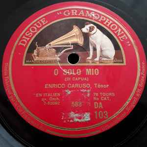 Enrico Caruso O Solo Mio A Vucchella Shellac Discogs