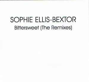 Sophie Ellis-Bextor - Bittersweet (The Remixes)