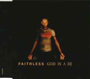 God Is A DJ - Faithless