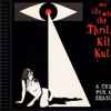 My Life With The Thrill Kill Kult - A Crime For All Seasons