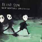 Cover of Blind Sun New Century Christology, 2015, Vinyl