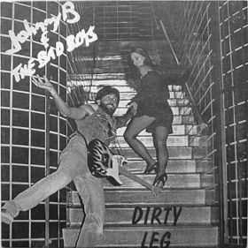 télécharger l'album Johnny B And The Bad Boys - Dirty Leg