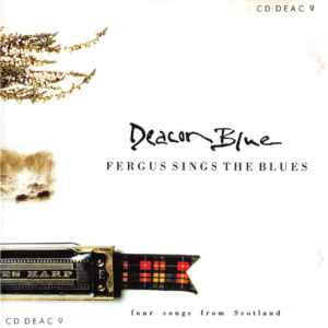 Deacon Blue - Fergus Sings The Blues