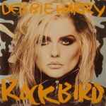 Debbie Harry - Rockbird | Releases | Discogs