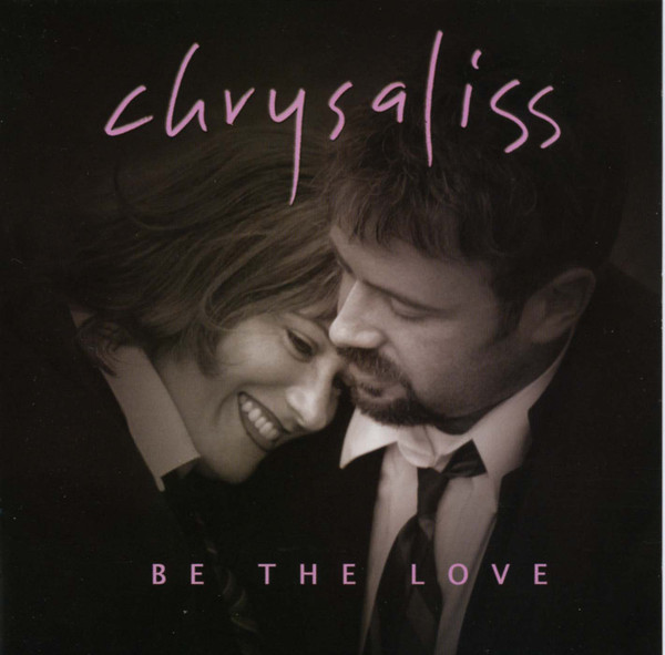 télécharger l'album Chrysaliss - Be The Love