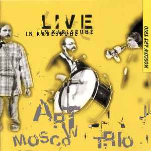 Moscow Art Trio - Live In Karlsruhe album cover