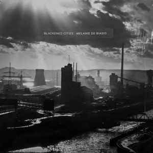 Blackened Cities - Melanie De Biasio